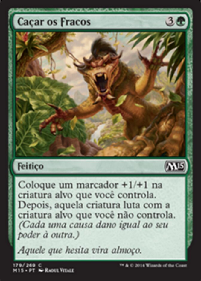 Caçar os Fracos - Magic 2015