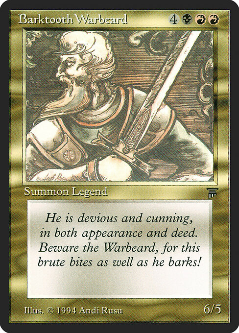 Barktooth Warbeard — Legends 221