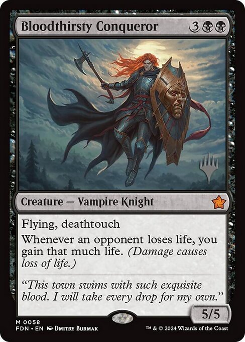 Bloodthirsty Conqueror — Foundations Promos 58p