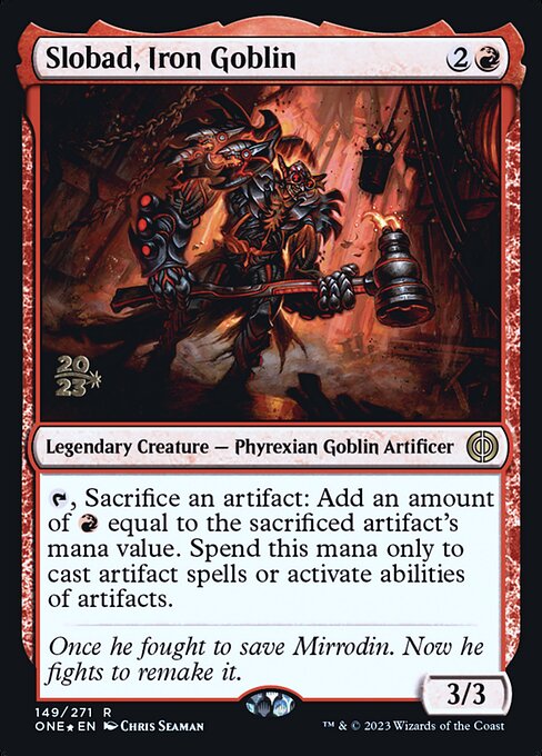 Slobad, Goblin de Ferro — Phyrexia: All Will Be One Promos 149s