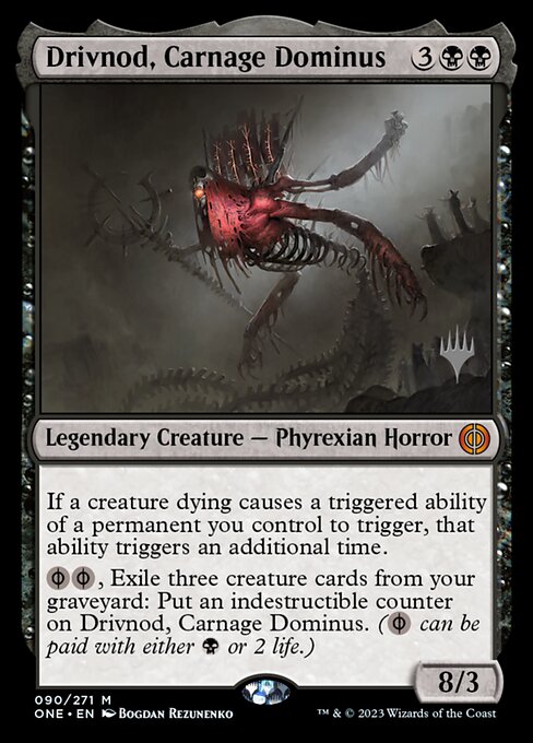 Drivnod, Dominus da Carnificina — Phyrexia: All Will Be One Promos 90p